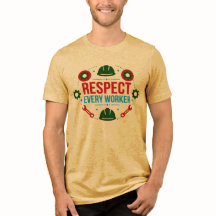 Respektiere jeden Arbeiter Tag T-Shirt