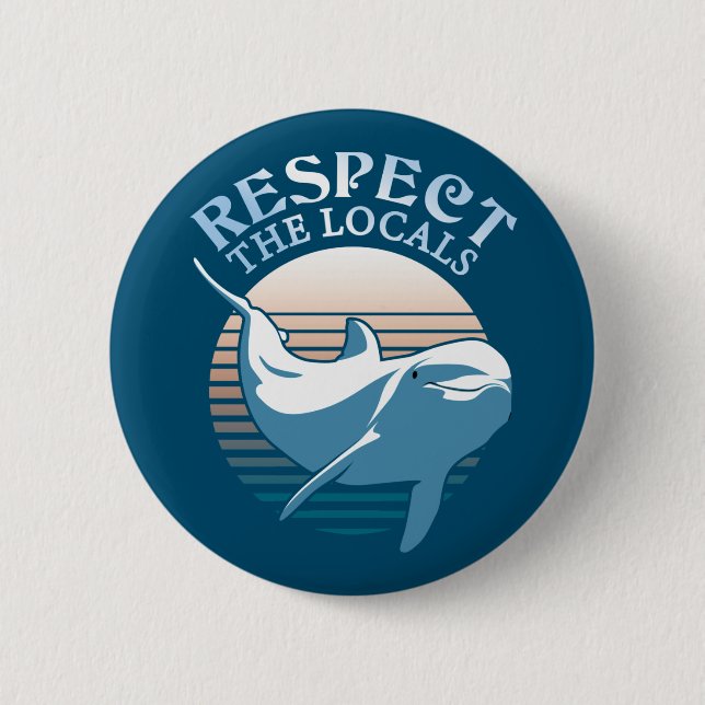 Respektieren der Einheimischen - Dolphin Awareness Button (Vorderseite)
