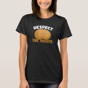 Respektieren der Kartoffelwurzel Pflanze 1 T-Shirt