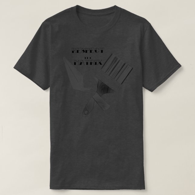 Respektieren der Matrix T-Shirt (Design vorne)
