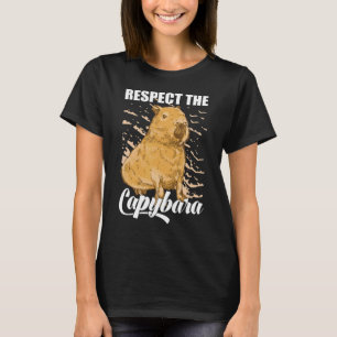 Respektieren des Capybara Niedlich Capybara Besitz T-Shirt