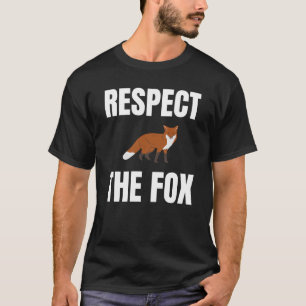 Respektieren des Fuchs T-Shirt
