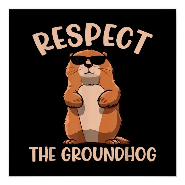 Respektieren des Groundhog-Woodchuck Groundhog Day Poster (Vorderseite)