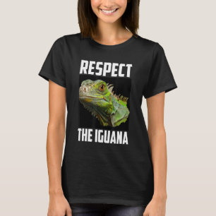 Respektieren des Iguana Foto Reptile Lizard Animal T-Shirt