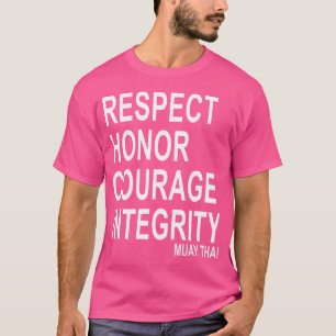 Respektieren Ehre Mut Integrität Muay Thai T-Shirt