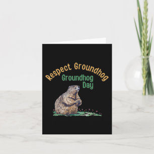 Respektieren Groundhog Shirt _ Funny Groundhog Day Karte