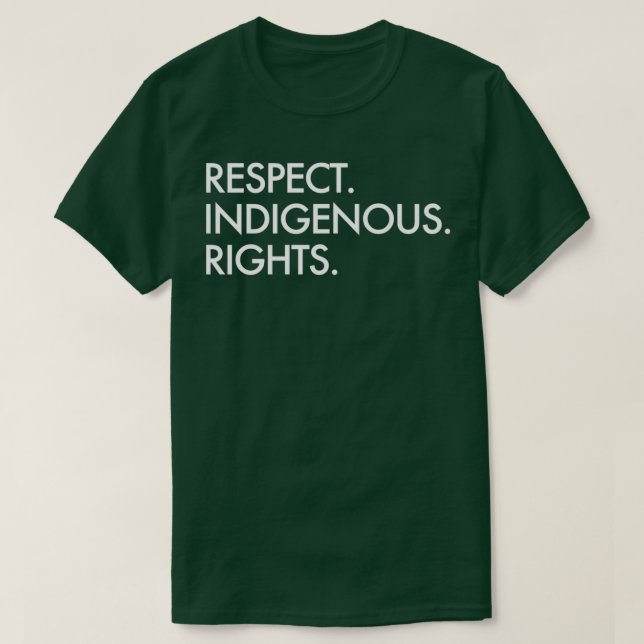 Respektieren Indigenous Rights Indigeno T-Shirt (Design vorne)