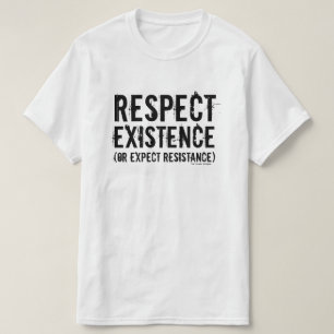 Respektieren Sie Bestehen (oder erwarten Sie T-Shirt