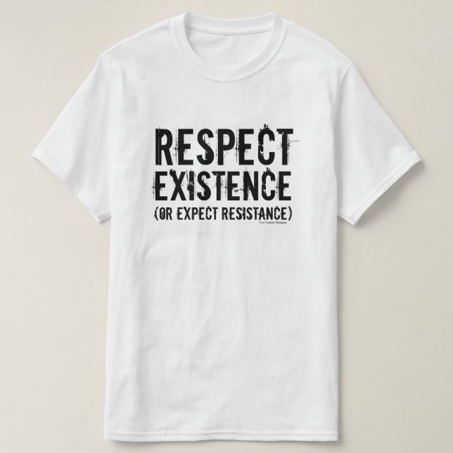 Respektieren Sie Bestehen (oder erwarten Sie T-Shirt (Design vorne)