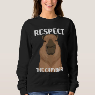 Respektieren Sie Capybara Pet Meme Nutria Brown fü Sweatshirt