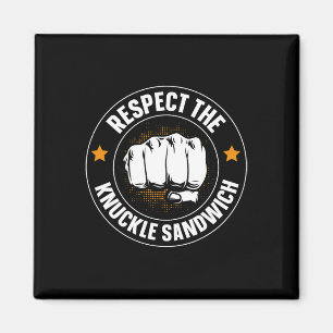 Respektieren Sie das Knuckle Sandwich Magnet