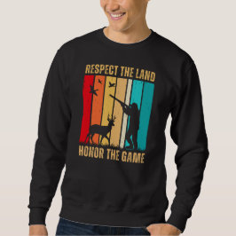 Respektieren Sie das Land für das Spiel | Hirschja Sweatshirt