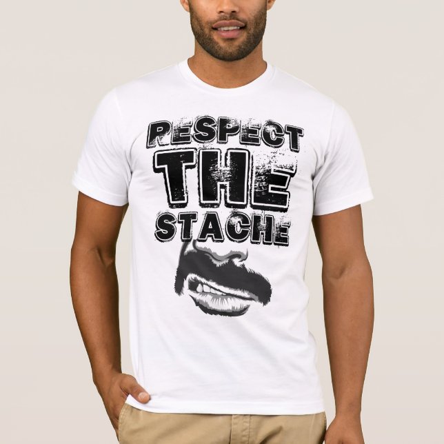 Respektieren Sie das Stache T-Shirt (Vorderseite)