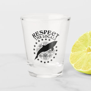 Respektieren Sie das Zitat der Einheimischen - Dol Schnapsglas