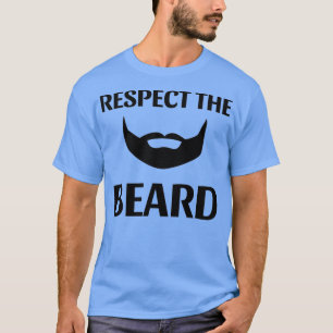 Respektieren Sie den Bart 16 T-Shirt