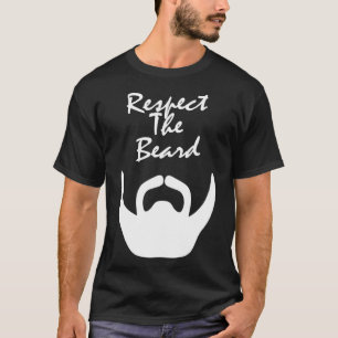 Respektieren Sie den Bart 24 T-Shirt
