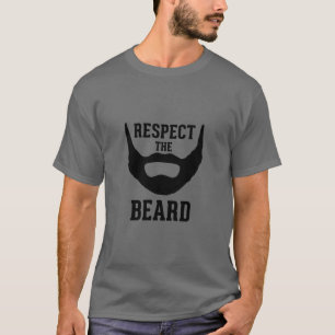 Respektieren Sie den Bart T-Shirt