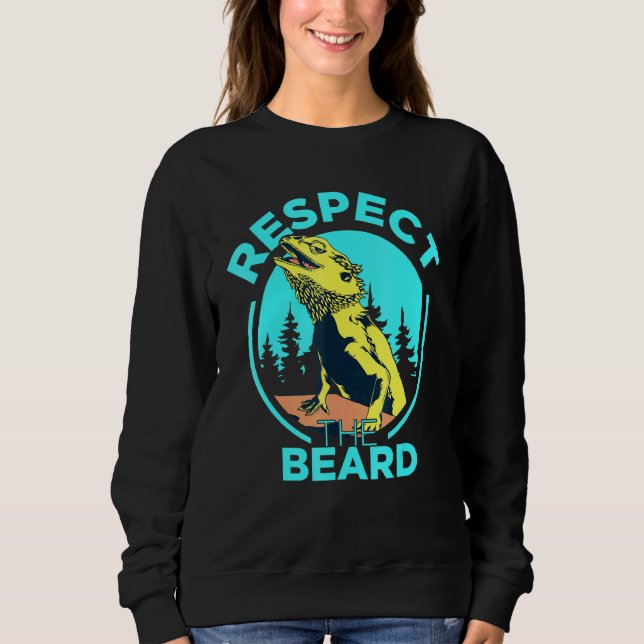Respektieren Sie den bärtigen Drachen Pogona Lizar Sweatshirt (Vorderseite)
