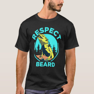 Respektieren Sie den bärtigen Drachen Pogona Lizar T-Shirt