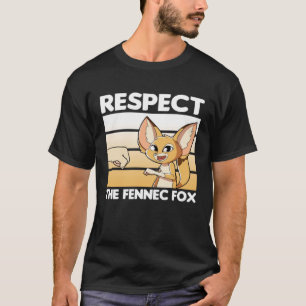 Respektieren Sie den Fennec Fox 1 T-Shirt