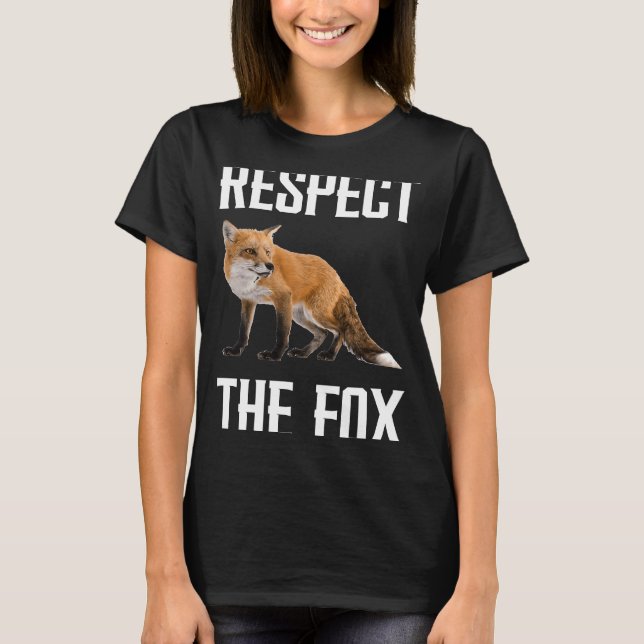 Respektieren Sie den Fox Wild Animal Zookeeper für T-Shirt (Vorderseite)