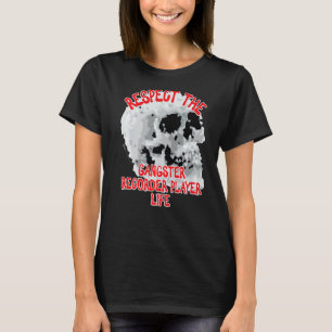 Respektieren Sie den Gangster Recorder Spieler Lif T-Shirt