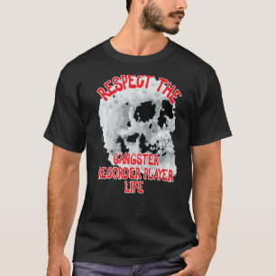 Respektieren Sie den Gangster Recorder Spieler Lif T-Shirt