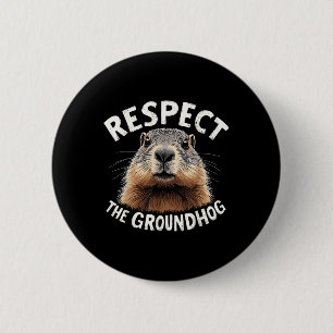 Respektieren Sie den Groundhog Celebrate Groundhog Button
