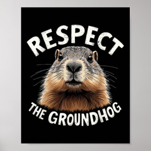 Respektieren Sie den Groundhog Celebrate Groundhog Poster