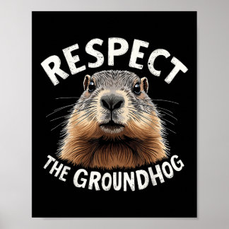 Respektieren Sie den Groundhog Celebrate Groundhog Poster