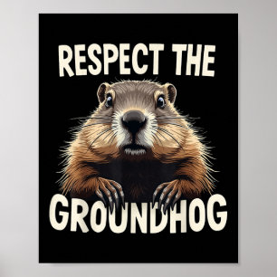 Respektieren Sie den Groundhog Celebrate Groundhog Poster