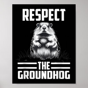 Respektieren Sie den Groundhog Celebrate Groundhog Poster