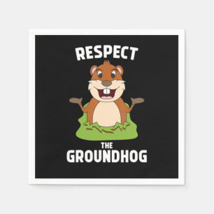 Respektieren Sie den Groundhog Funny Groundhog Day Serviette