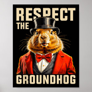 Respektieren Sie den Groundhog Hog Day Men Hol Poster