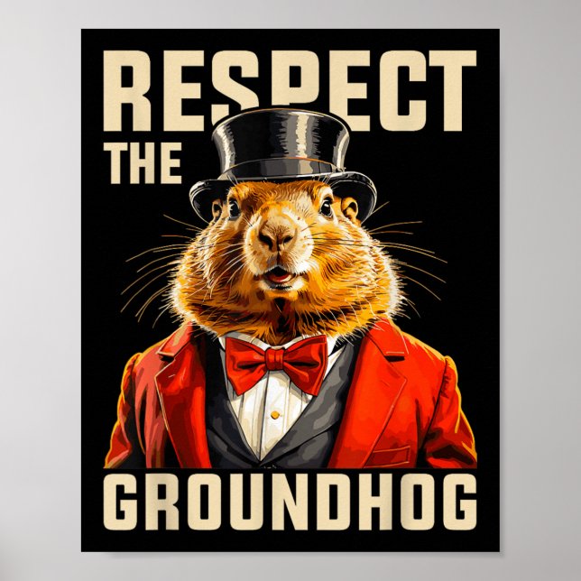 Respektieren Sie den Groundhog Hog Day Men Hol Poster (Vorne)