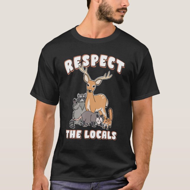 Respektieren Sie die lokalen Hirsche Possum Eichhö T-Shirt (Vorderseite)