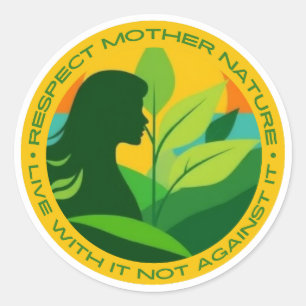 Respektieren Sie die Natur der Mutter, leben Sie d Runder Aufkleber