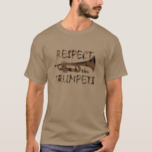 Respektieren Sie die Trompeten T-Shirt
