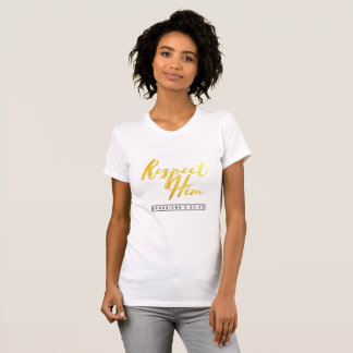 Respektieren Sie Ihn - Liebe Ihr - Ephesianer 5:22 T-Shirt