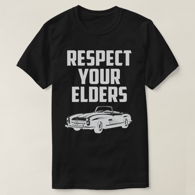 Respektieren Sie Ihre Ältesten MERCEDES BENZ SL T-Shirt (Design vorne)