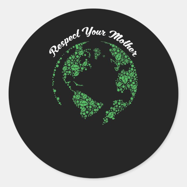 Respektieren Sie Ihre Mutter Erde Runder Aufkleber (Vorderseite)