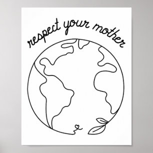 Respektieren Sie Ihre Mutter Globe Mutter Erde Tag Poster