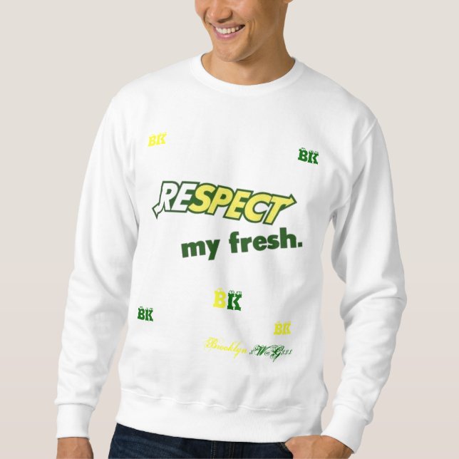 Respektieren Sie mein frisches Sweatshirt (Vorderseite)