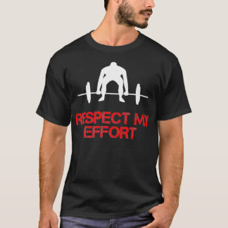 Respektieren Sie meine Bemühungen, nicht nur meine T-Shirt