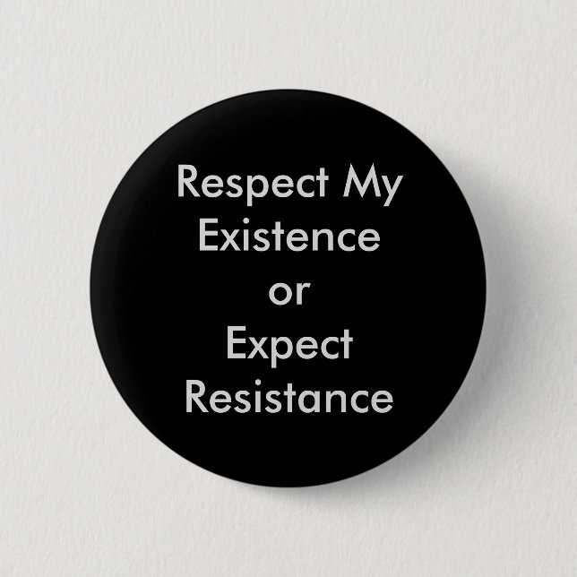 Respektieren Sie meinen Bestehen-Knopf Button (Vorderseite)