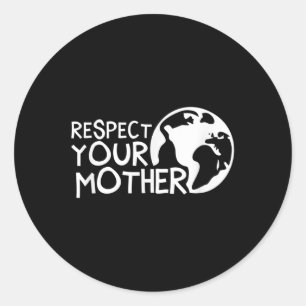 Respektieren Sie Mutter, Erde, Natur, Umwelt Runder Aufkleber