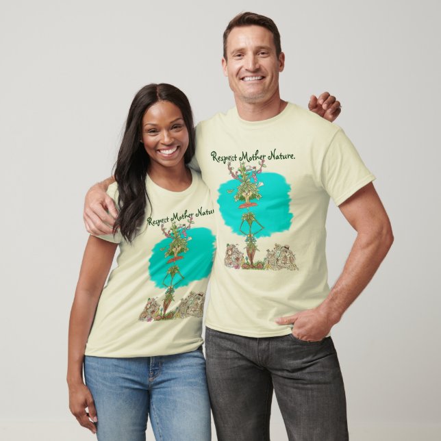 Respektieren Sie Mutter Natur. T-Shirt (Unisex)