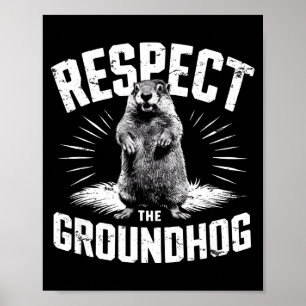 Respektiert das Murmeltier Murmeltiertag Waldmurme Poster