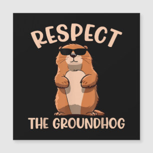 Respektiert das Murmeltier -Woodchuck Murmeltierta Magnetkarte