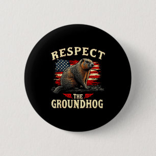 Respektiert den Murmeltiertag Frohen Murmeltiertag Button
